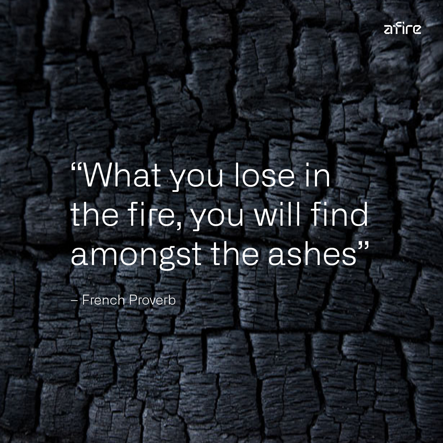 french_proverb_afire_ashes